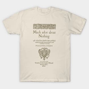 Shakespeare. Much adoe about nothing, 1600 T-Shirt